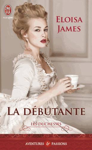 JAMES, Eloisa - Les duchesses T01 - La débutante