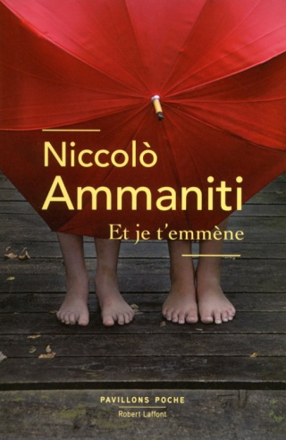 AMMANITI, Niccolo - Et je t'emmène