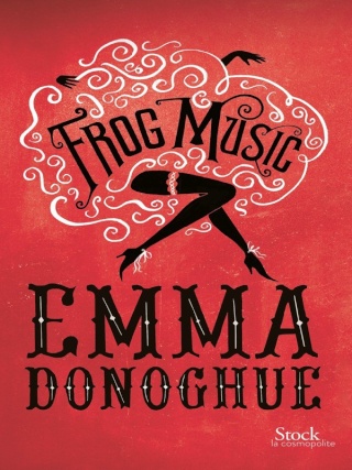 DONOGUHE, Emma - Frog Music