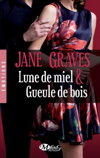 GRAVES, Janes - Lune de miel et gueule de bois