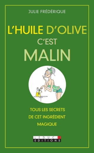 L'huile d'Olive c'est malin - Julie Frédérique