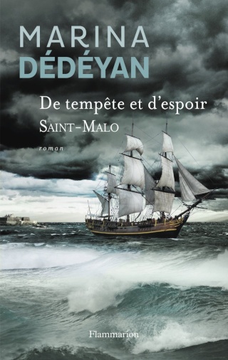DEDEYAN, Marina - De tempête et d'espoir - T01 - Saint Malo