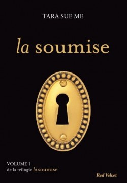 ME, Tara Sue - La Soumise (4 tomes)